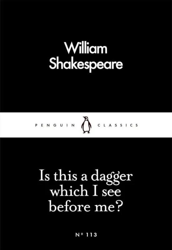 Kihagyhatatlan ajánlat Is This a Dagger Which I See Before Me? (Penguin Little Black Classics 113)