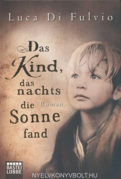 Népszerű DAS KIND, DAS NACHTS DIE SONNE FAND