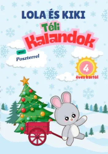 Lola és Kiki - Téli kalandok - 4 éves kortól Utolsó esély