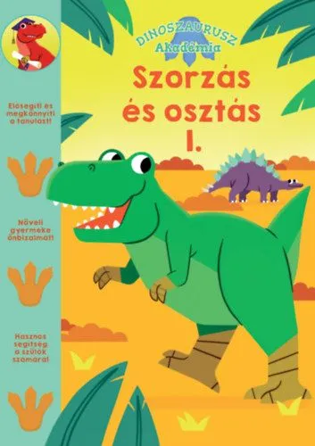 Dinoszaurusz Akadémia - Szorzás és osztás 1. Rendeld meg most