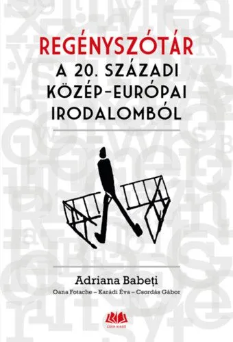Regényszótár a 20. századi közép-európai irodalomból Vedd meg most