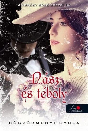 Nász és téboly - Ambrózy báró esetei IV. - (Különleges kiadás) Biztonságos fizetés