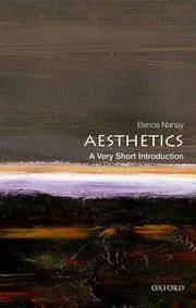 AESTHETICS: A VERY SHORT INTRODUCTION (No 616.) Vedd meg most