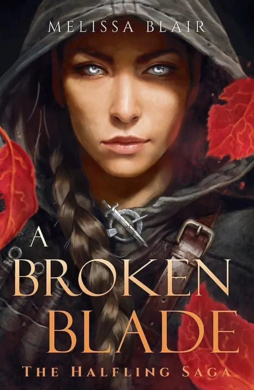 Ajánlat A Broken Blade (The Halfling Saga, Book 1)