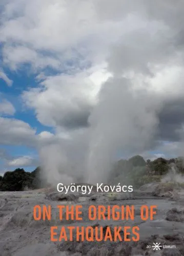 On the Origin of Earthquakes Korlátozott ajánlat