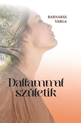 Akciós ár Dallammal születik