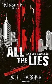 All The Lies - Az a sok hazugság - The Mindf-ck 4. Csak ma
