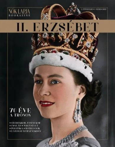 Nők Lapja Bookazine - II. Erzsébet - 70 éve a trónon Szuper ajánlat