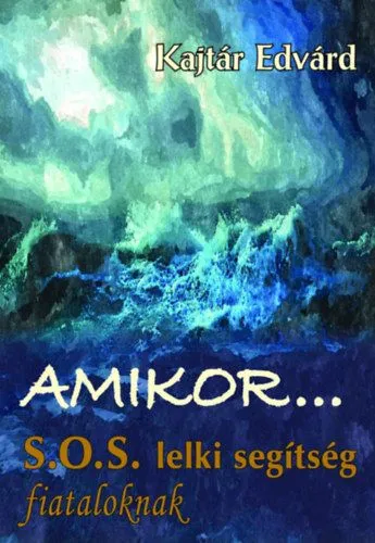 Különleges ajánlat Amikor... S.O.S. lelki segítség fiataloknak