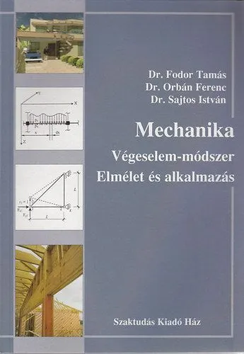 MECHANIKA - VÉGESELEM-MÓDSZER - ELMÉLET ÉS ALKALMAZÁS Akciós ár