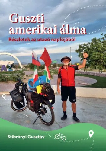 Legjobb ár Guszti amerikai álma - Részletek az utazó naplójából
