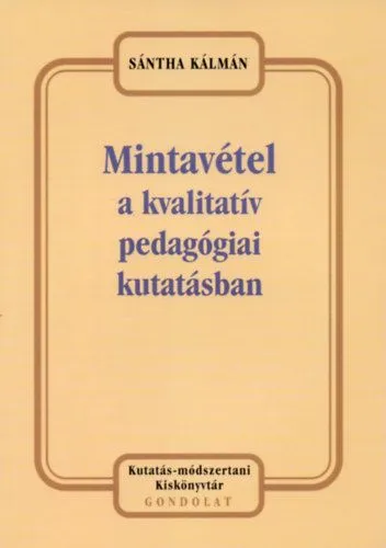 Mintavétel a kvalitatív pedagógiai kutatásban Bestseller