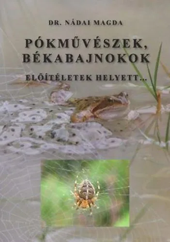 Pókművészek, békabajnokok - Előítéletek helyett... Vedd meg online