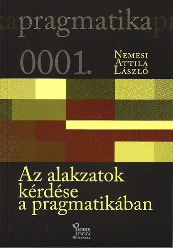 Az alakzatok kérdése a pragmatikában - Pragmatika 1. Exkluzív ajánlat