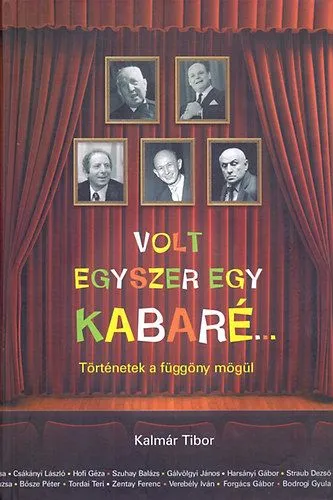 Volt egyszer egy kabaré... - Történetek a függöny mögül Vedd meg most