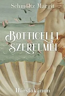 Utolsó esély Botticelli szerelmei
