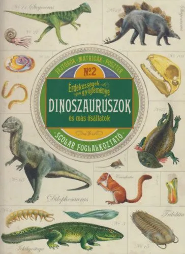 Ne maradj le Érdekességek gyűjteménye - Dinoszauruszok és más ősállatok