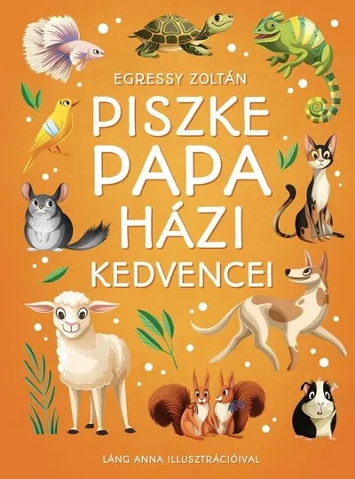 Piszke papa házi kedvencei Ajánlat