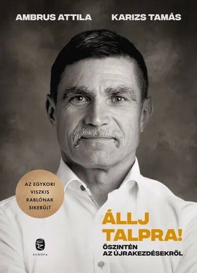 Állj talpra! - Őszintén az újrakezdésekről Szuper akció