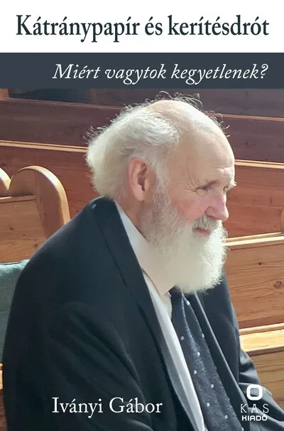 Kátránypapír és drótkerítés - Válogatott írások Kedvezmény