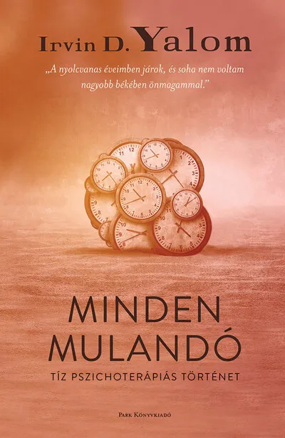 Akció Minden mulandó - Tíz pszichoterápiás történet (új kiadás)